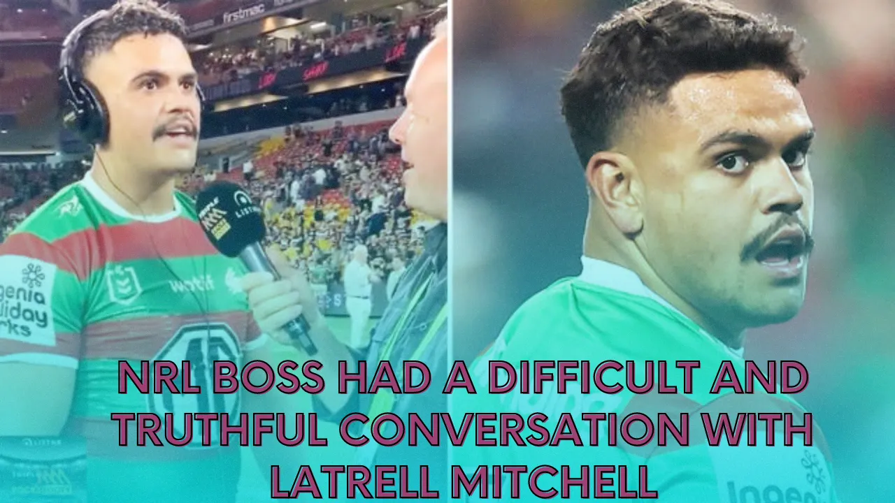 NRL boss had a difficult and truthful conversation with Latrell Mitchell